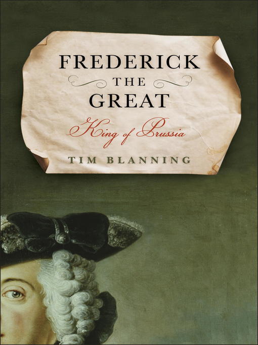 Title details for Frederick the Great by Tim Blanning - Wait list